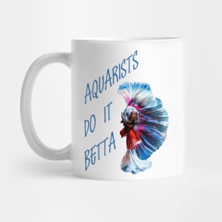 Aquarists Do It Betta Word Play Pun Mug